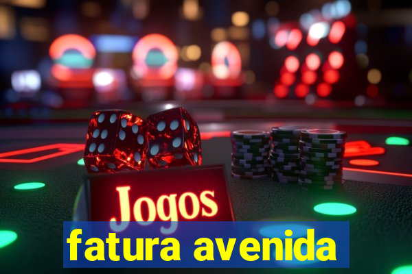 fatura avenida